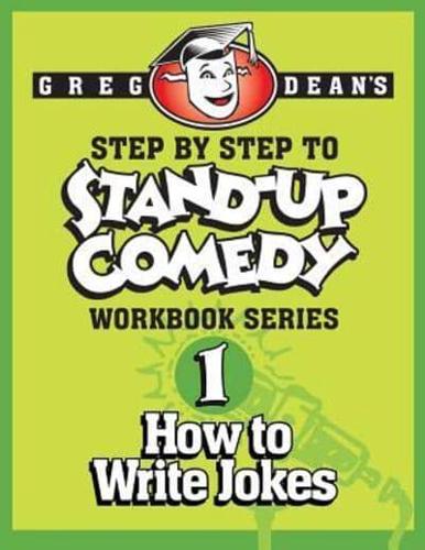 Step By Step to Stand-Up Comedy - Workbook Series