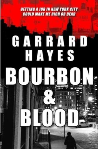 Bourbon & Blood: A Crime Fiction Thriller