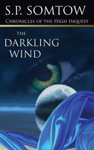 Chronicles of the High Inquest: The Darkling Wind