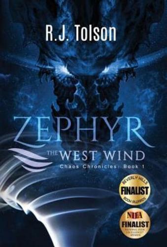 Zephyr the West Wind (Chaos Chronicles: Book 1): A Tale of the Passion & Adventure Within Us All
