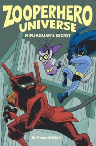 Zooperhero Universe: Ninjaguar's Secret