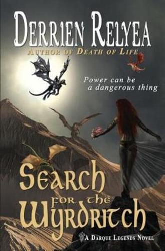 Search for the Wyrdritch: A Darque Legends novel
