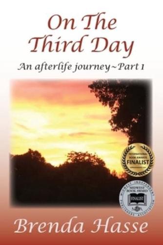 On The Third Day: An Afterlife Journey
