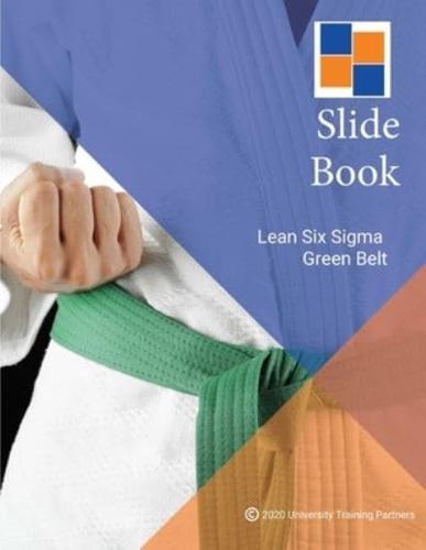 Lean Six Sigma Green Belt Slide Book