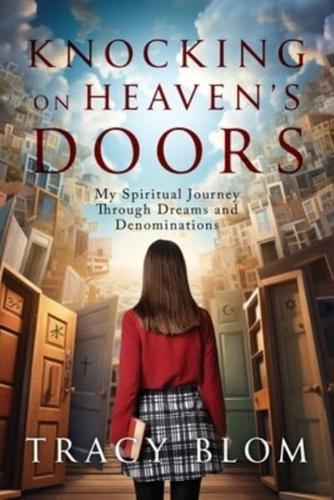  Knocking on Heaven's Doors: my spiritual journey through dreams and denominations