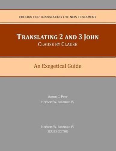 Translating 2 and 3 John Clause by Clause