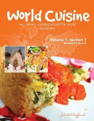 World Cuisine - My Culinary Journey Around the World Volume 1, Section 1: Breakfast and Brunch