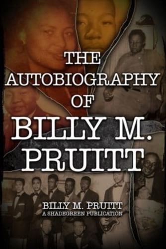 The Autobiography of Billy M. Pruitt