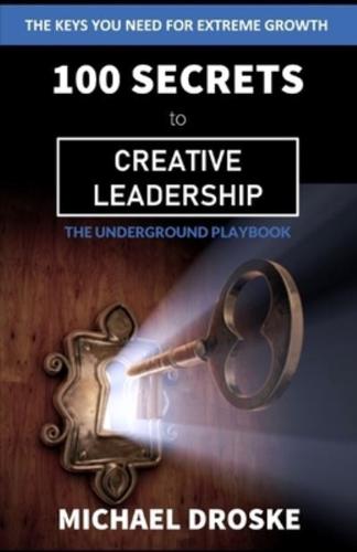 100 Secrets to Creative Leadership