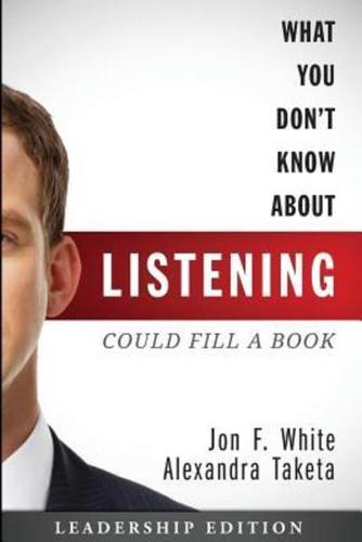 What You Don't Know About Listening (Could Fill a Book)
