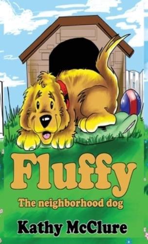Fluffy - The Neighborhood Dog