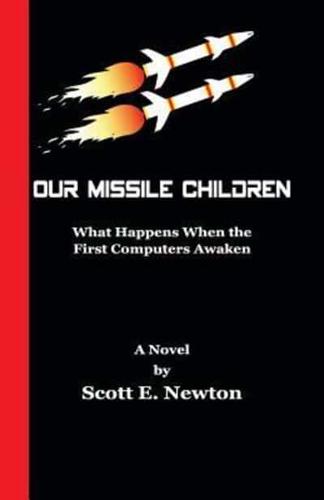 Our Missile Children
