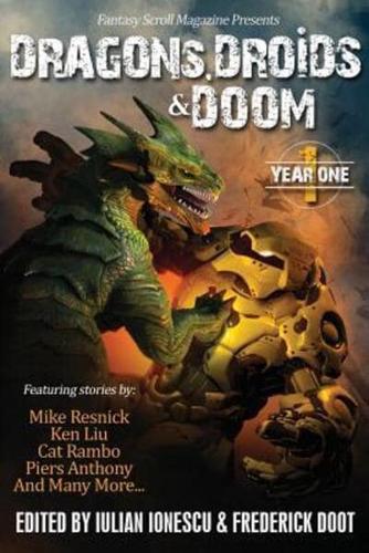 Dragons, Droids & Doom: Year One: Fantasy Scroll Magazine