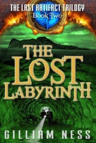 The Last Artifact - Book Two - The Lost Labyrinth