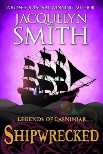 Legends of Lasniniar: Shipwrecked
