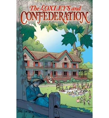 The Loxleys and Confederation