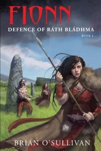 Fionn: Defence of Rath Bladhma