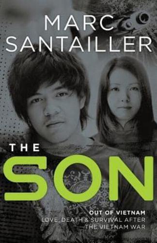 The SON-Out of Vietnam: Love, Death and Survival after the Vietnam War