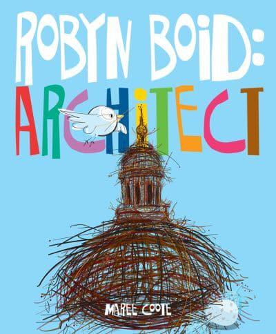 Robyn Boid - Architect