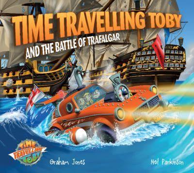 Time Travelling Toby and the Battle of Trafalgar
