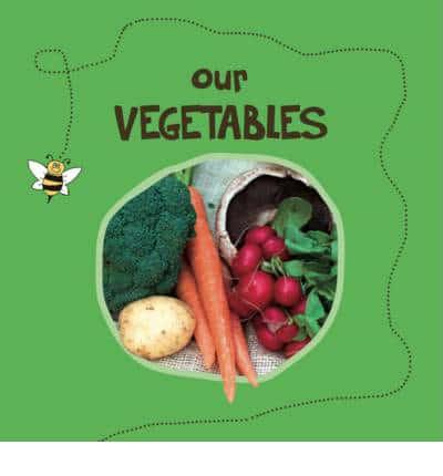 Our Vegetables