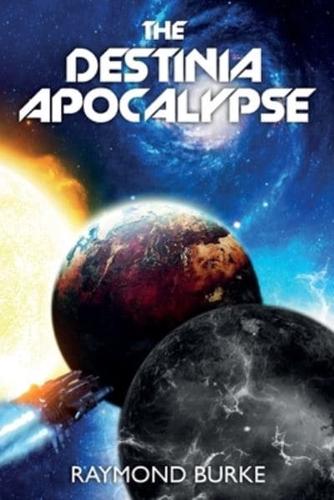The Destinia Apocalypse 2019: Book 4 4