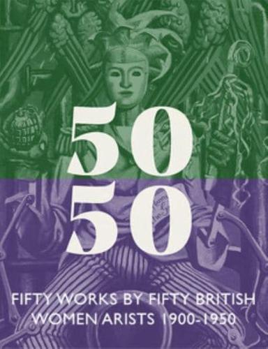 Fifty Works by Fifty British Women Artists 1900-1950