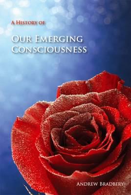 A History of Our Emerging Consciousness