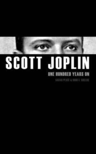 Scott Joplin One Hundred Years On