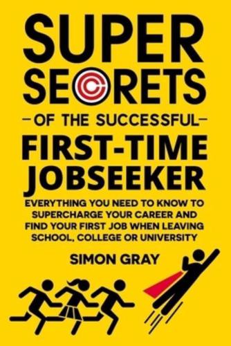 Super Secrets of the Successful First Time Jobseeker