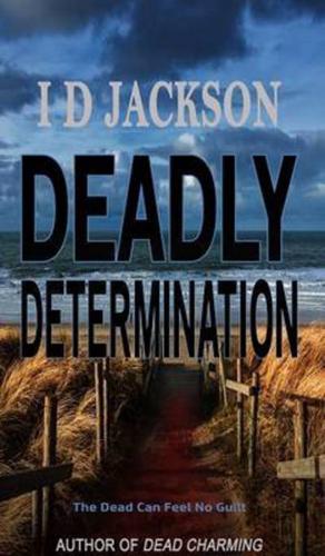 Deadly Determinnation