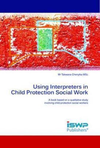 Using Interpreters in Child Protection Social Work