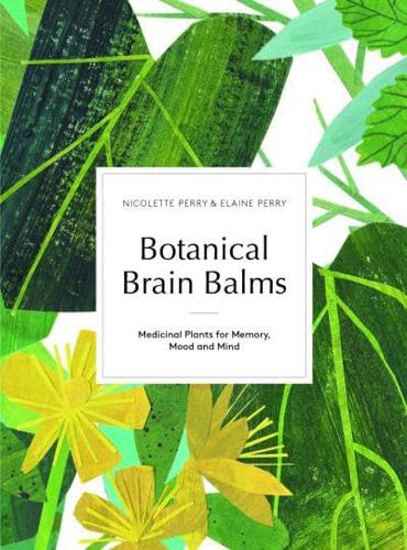 Botanical Brain Balms