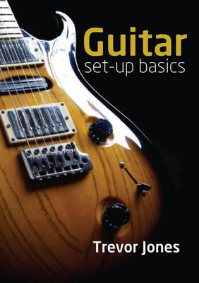 Guitar Set-Up Basics