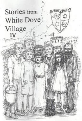 Stories from White Dove Village. IV