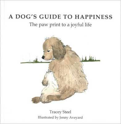 A Dog's Guide to Happiness