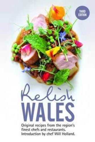 Relish Wales: Original Recipes from the Region's Finest Chefs and Restaurants 2016: 3