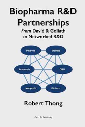 Biopharma R&D Partnerships: From David & Goliath to Networked R&D