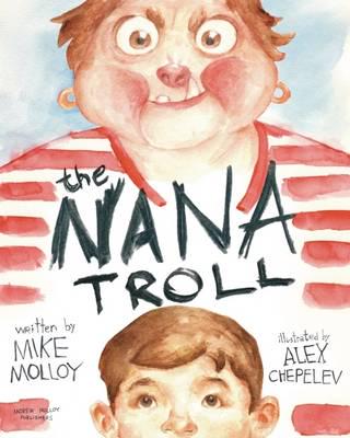 The Nana Troll. Part 1