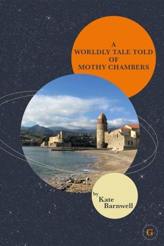 WORLDLY TALE TOLD OF MOTHY CHAMBERS