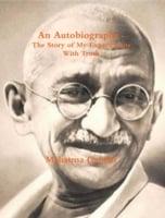 Gandhi, An Autobiography - The Story of My Experiments With Truth