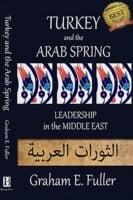 Turkey and the Arab Spring: Leadership in the Middle East