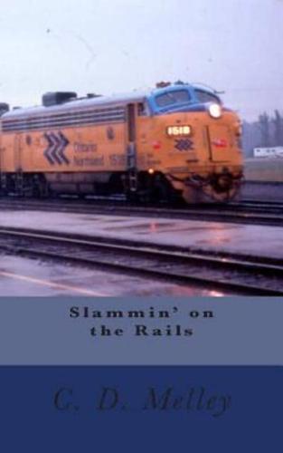 Slammin' on the Rails