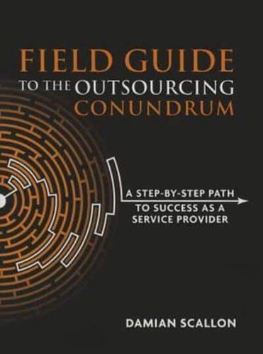 Field Guide to the Outsourcing Conundrum