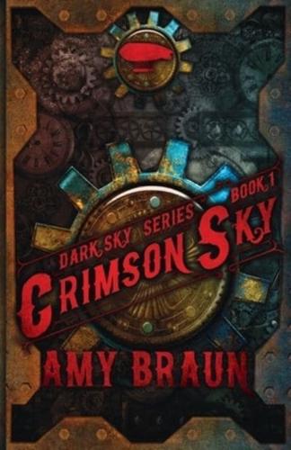 Crimson Sky: A Dark Sky Novel