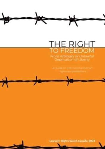 The Right to Freedom from Arbitrary or Unlawful Deprivation of Liberty