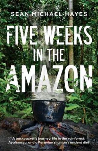 Five Weeks in the Amazon