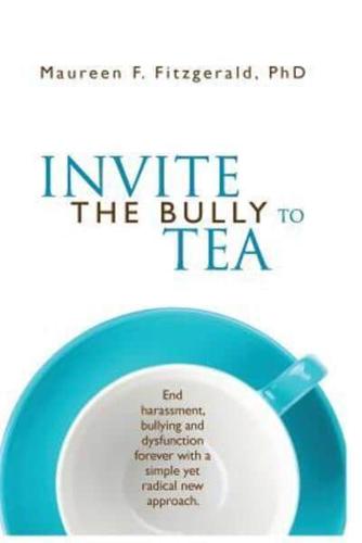 Invite the Bully to Tea