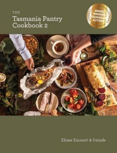 The Tasmania Pantry Cookbook 2