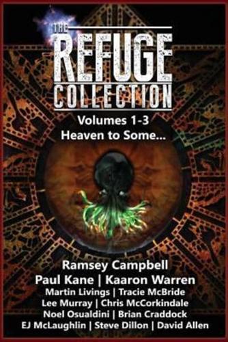 The Refuge Collection Book 1: Heaven to Some...